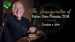 The Inauguration of Fr. Dave Pivonka, TOR '89, President of Franciscan University of Steubenville