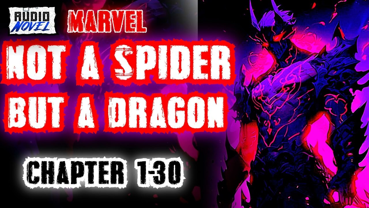 Not a Spider, But a Dragon Chapter 1-30
