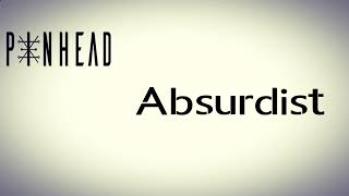 Pinhead - Absurdist [Lyrics on screen]