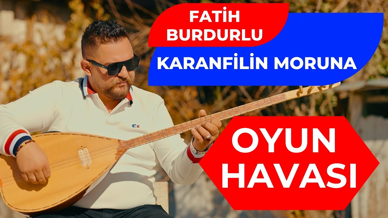 Fatih Burdurlu - Karanfilin Moruna - Oyun Havası