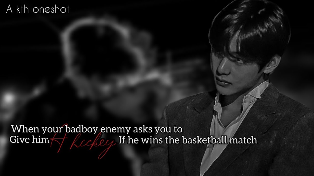 A KTH oneshot - when your badboy enemy asks you to give him a h..ckey if he wins the basketball game