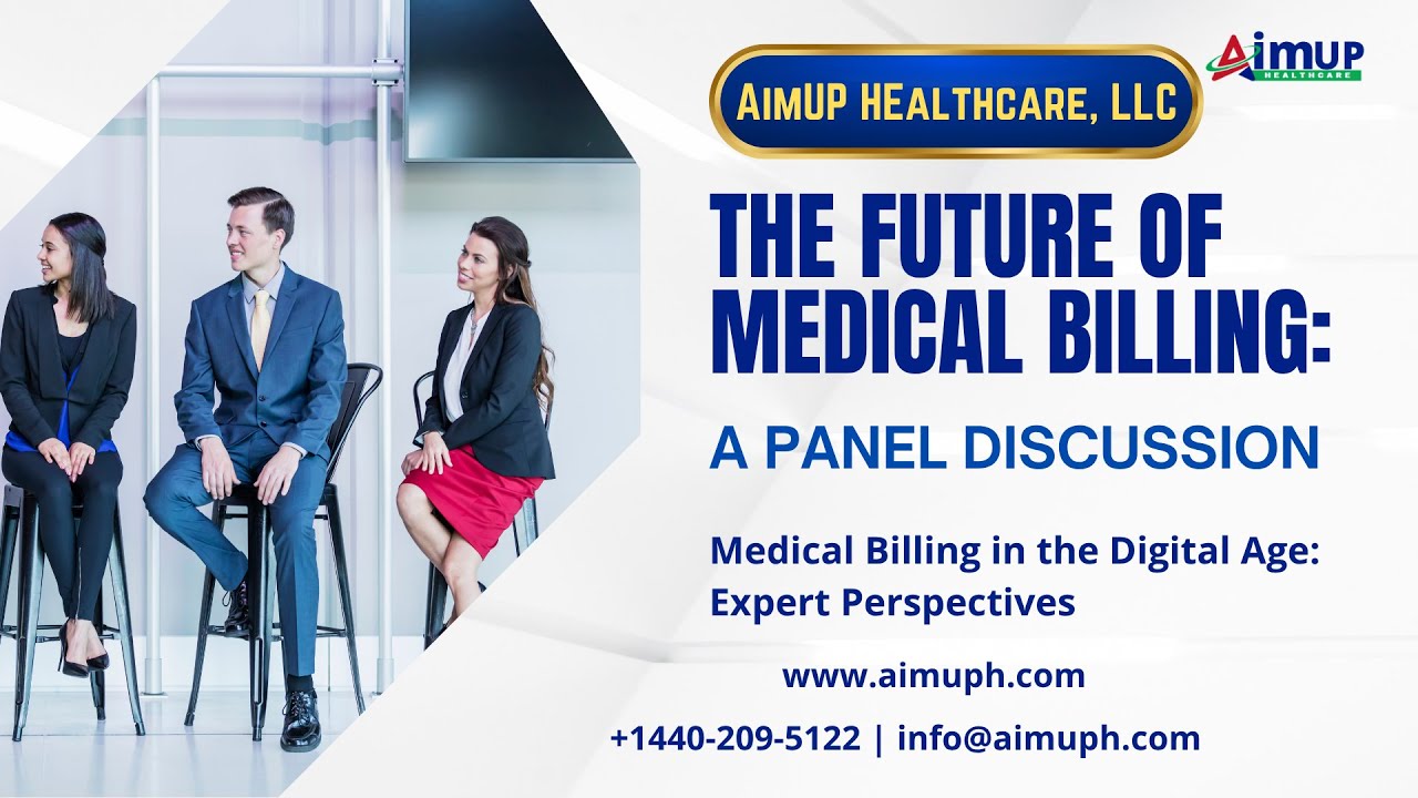 AimUP Healthcare, LLC – The Future of Medical Billing: A Panel Discussion