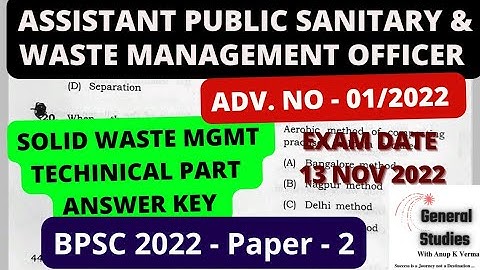 BPSC - AS & SWM OFFICER - 2022 | ANSWER KEY | PAPER - 2  SOLID WASTE MGMT  | EXAM DATE : 13 NOV 2022