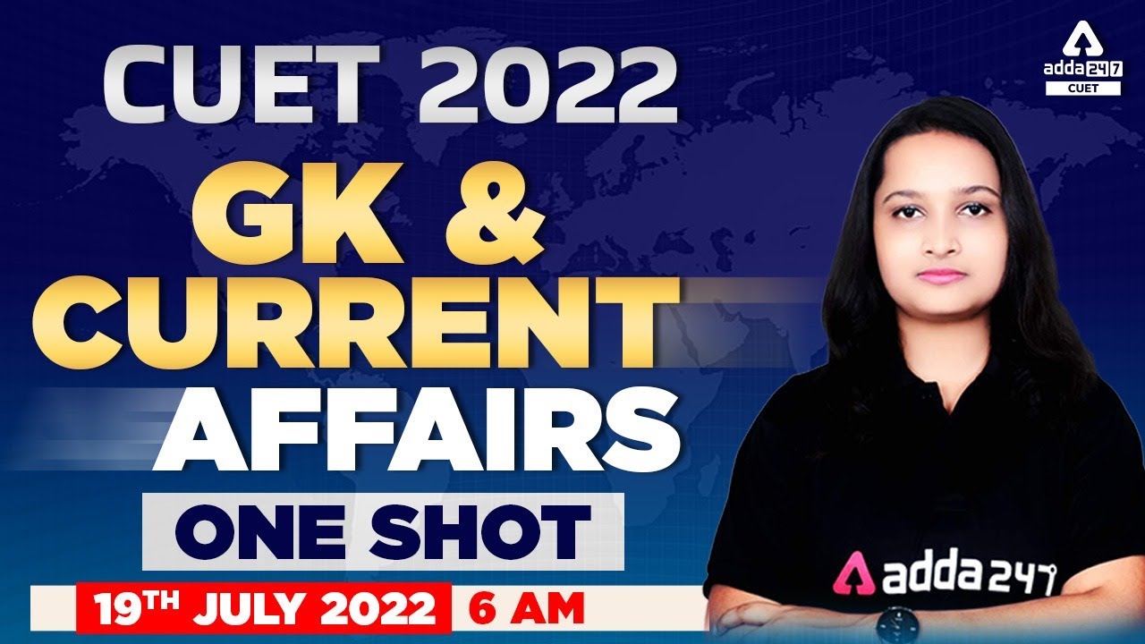 CUET 2022  Gk and Current Affairs  One Shot