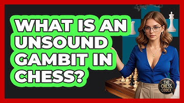What Is An Unsound Gambit In Chess? - The Chess Codex