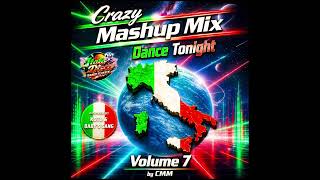 CMM - Crazy Mash-Up-Mix Volume 7 (Dance Tonight) | Koto - Visitors & Baby's Gang - Happy Song