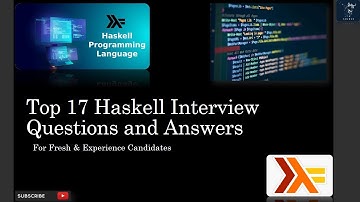 Haskell Interview Questions and Answers | Haskell Language Interview Top 17 Q&A for Success