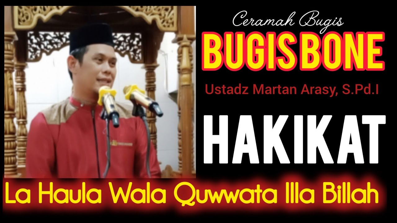 Ceramah Bugis Bone | Ustadz Martan Arasy | Hakikat La Haula Wala Quwwata Illa Billah