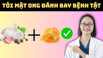 Công thức tỏi ngâm mật ong: 10 căn bệnh sẽ không còn làm phiền bạn nữa!