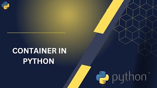 Container in python | python programming | python for beginners