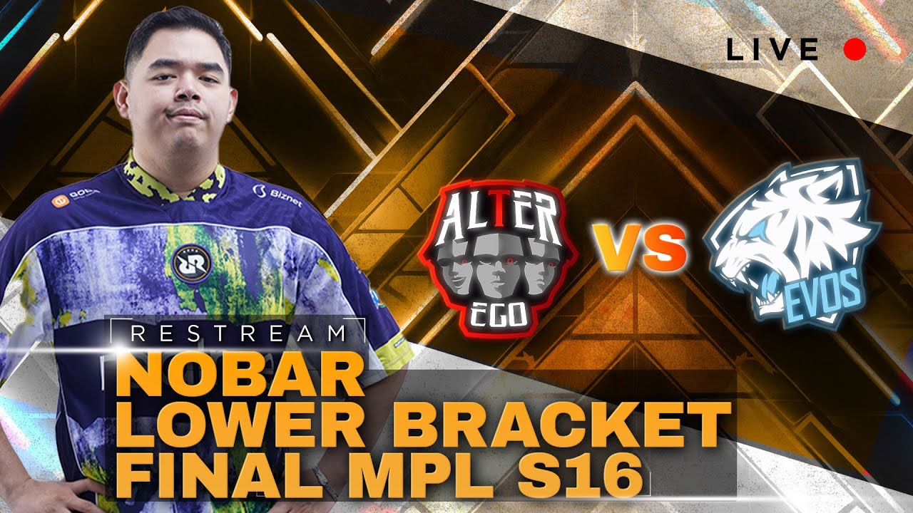 LOWER BRACKET FINAL ! ALTER EGO VS EVOS ESPORTS  