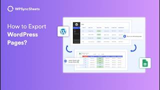 How to Export WordPress Pages to Google Sheets | WPSyncSheets For Core