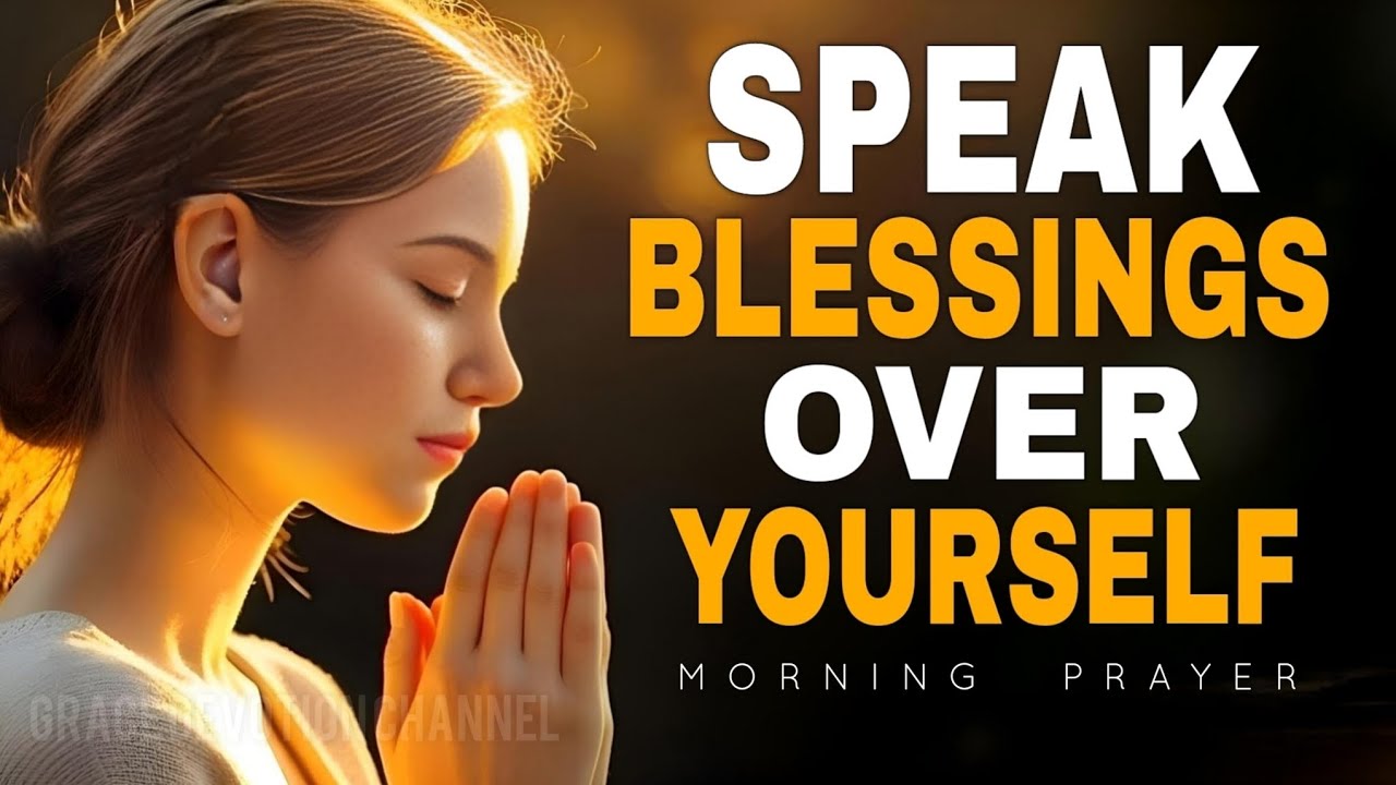 Always Speak Blessings Over Yourself |Transform Your Life With This ...
