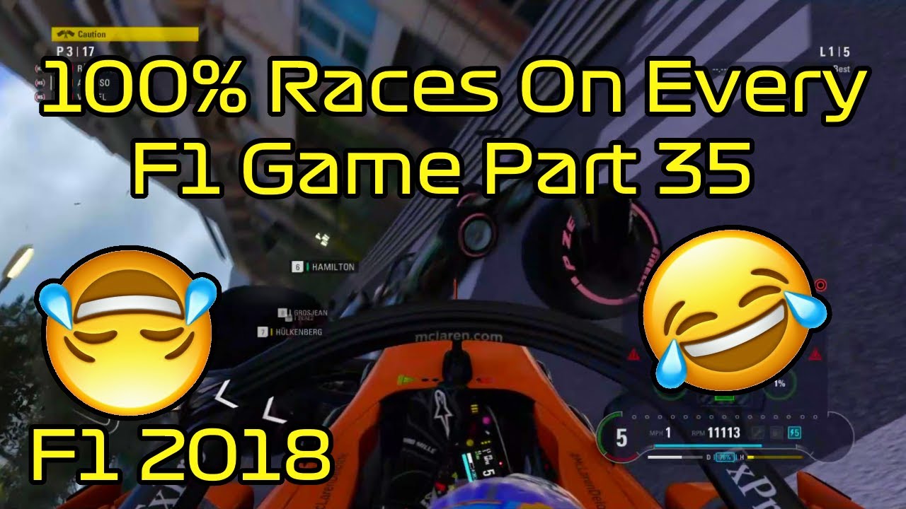 100% Races On Every F1 Game | F1 2018 Part 35 - YouTube