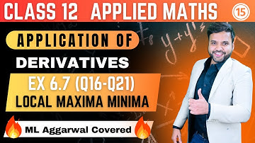 Ex 6.7(Q16-Q21) | Maxima Minima | Application of Derivatives | Class 12 Applied Maths