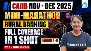 CAIIB Rural Banking Marathon Module B | CAIIB Nov Dec 2025 | CAIIB Elective Rural Banking