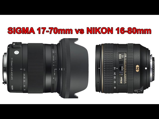 Nikon 16-80mm vs Sigma 17-70mm: Which Lens is Better? - YouTube Nikon 16-80mm vs Sigma 17-70mm: Which Lens is Better? - YouTube