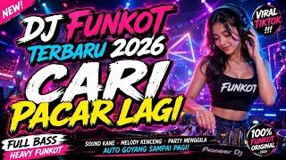 Download lagu DJ FUNKOT BARU 2026 || CARI PACAR LAGI ||FULL BASS