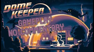 Dome Keeper WIN! [Gameplay][No commentary]