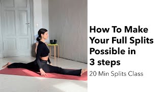 How To Make Your Full Splits Possible in 3 steps - Mini Training