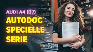 Hvordan udskiftes pollenfilter / kupefilter til AUDI A4 B7 Sedan [GUIDE AUTODOC]
