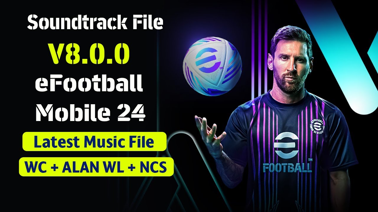 [V8.0.0] eFootball 24 Mobile Latest Patch Soundtrack File By Stranger Shafiul