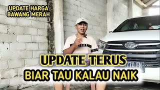 Download Lagu UPDATE TERUS, BIAR TAU KALAU NAIK | UPDATE HARGA BAWANG MERAH BJM CHANNEL  MP3