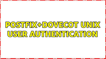 Postfix+Dovecot Unix user authentication