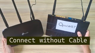 OpenWRT : Extend Your WiFi Range Wirelessly