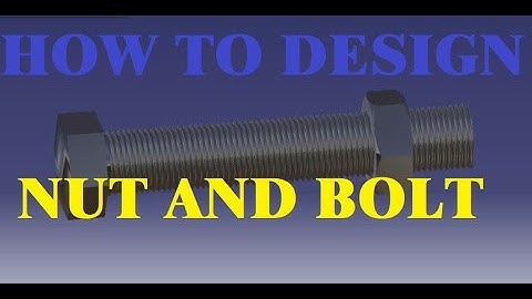 you can design nut and bolt | In CATIA V5