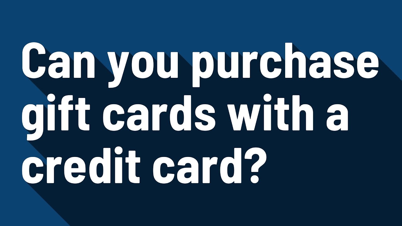 Can you purchase gift cards with a credit card? YouTube