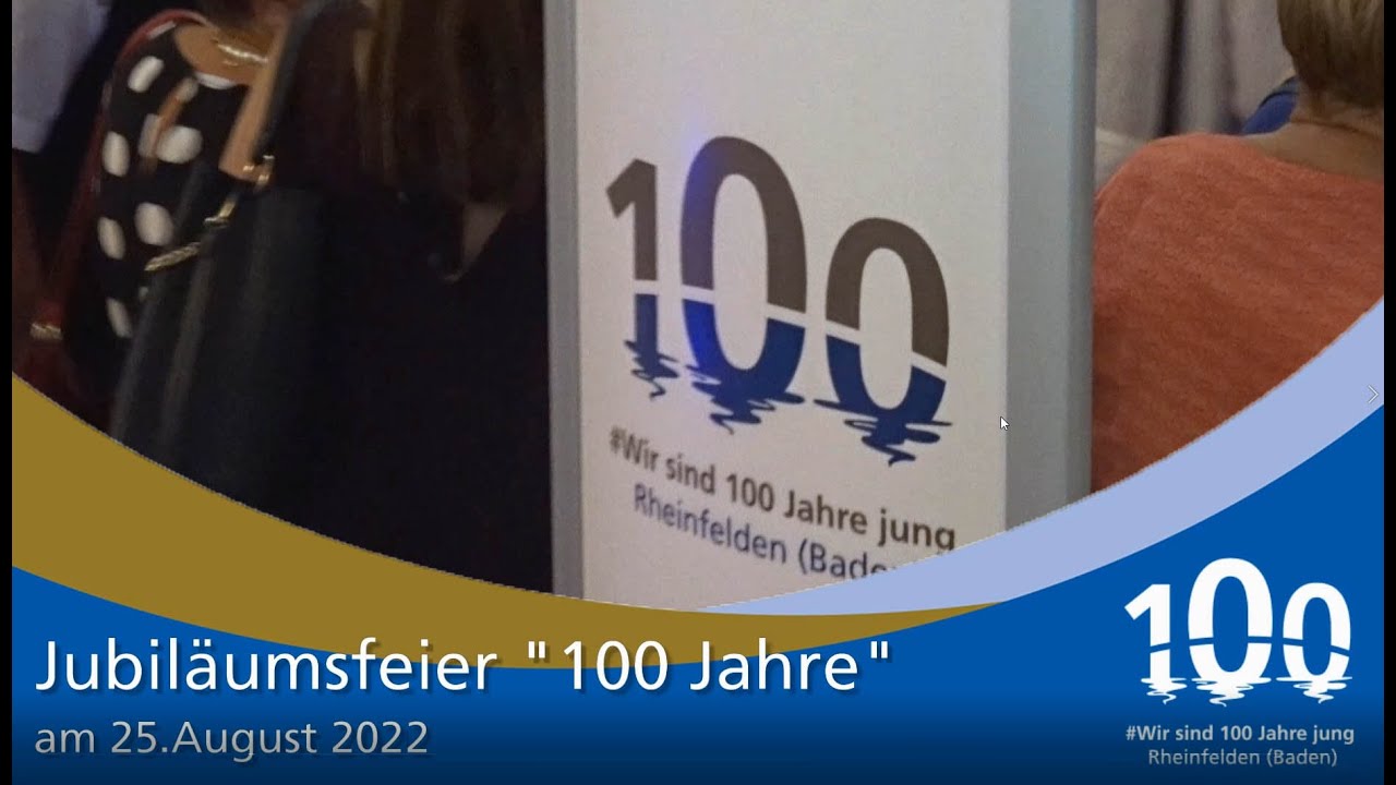 Stadt Rheinfelden (Baden) Jubiläumsfeier "100 Jahre" YouTube