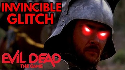 INVINCIBLE GLITCH | EVIL DEAD: THE GAME