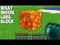 IT'S IMPOSSIBLE ! But WHAT INSIDE the LAVA BLOCK in Minecraft ?