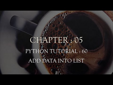 Python Tutorial 60 : Add data into list