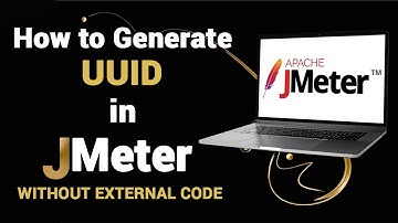How to Generate UUID (Unique Identifier) in JMeter without External Code