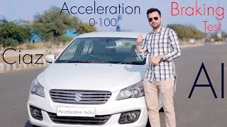 Maruti Ciaz 2017 | 0-100 & Brake Test | Acceleration India (Petrol)