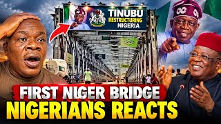 Why Are Tinubu’s Pictures Going on First Niger Bridge? | Nigerians React