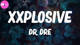 ☘ Dr. Dre, "Xxplosive" (Lyrics)