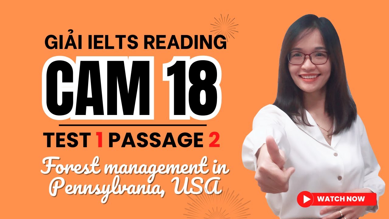Giải Reading Cambridge 18 Test 1 Passage 2: Forest management in Pennsylvania, USA (siêu chi tiết)