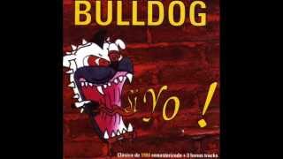 Video thumbnail of "Bulldog - Falsa Identidad"