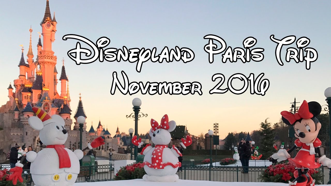 Disneyland Paris November 16 Trip Youtube