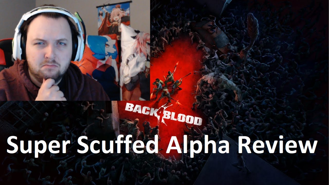 The Scuffed Back 4 Blood Alpha Review