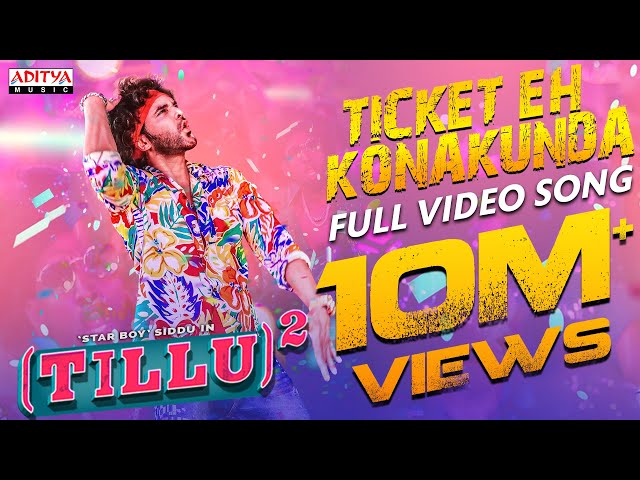 Ticket Eh Konakunda Full Video Song | Tillu Square | Siddu, Anupama | Mallik Ram | Ram Miriyala class=