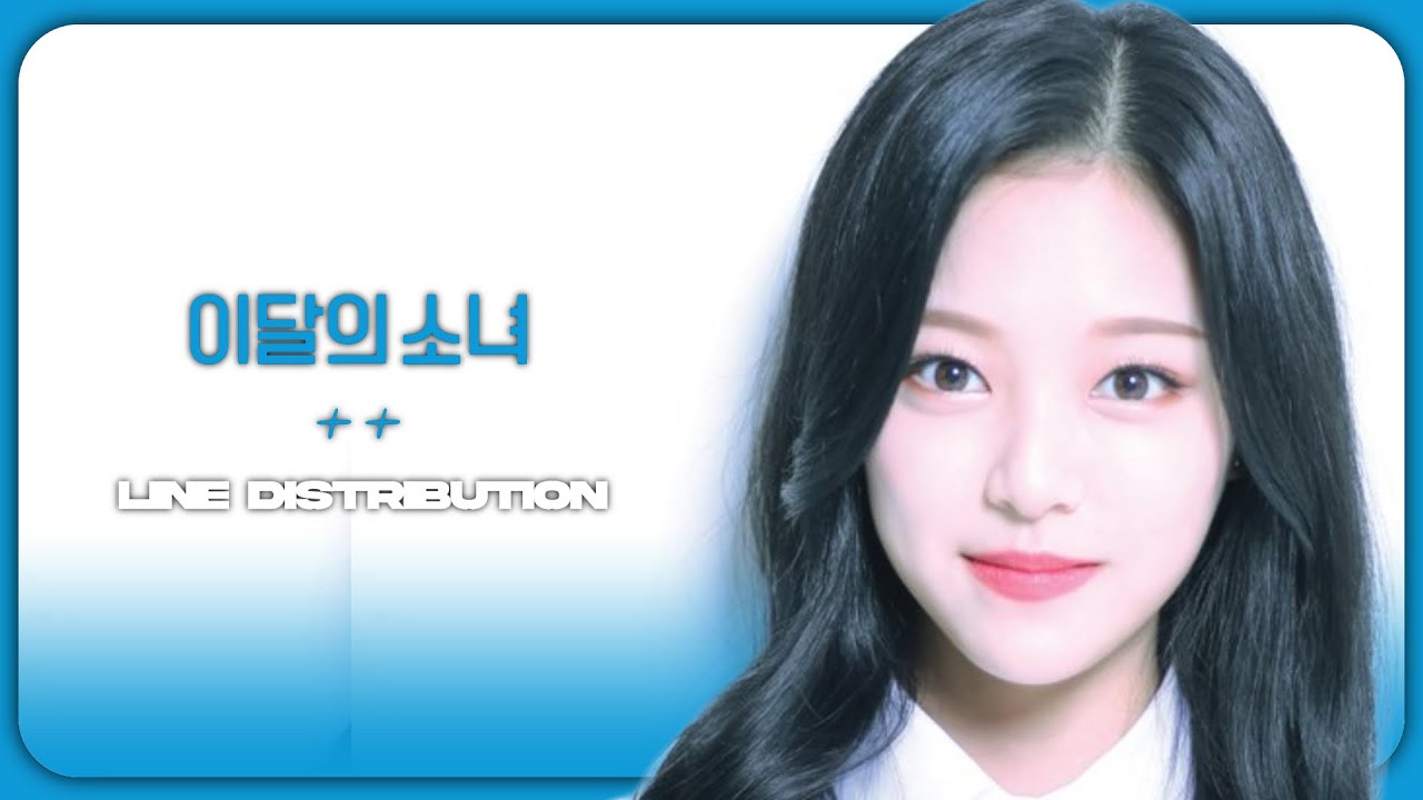 LOONA (이달의 소녀) - ++ | Line Distribution - YouTube