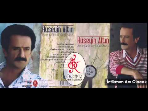 Hüseyin Altın - İntikamım Acı Olacak Dinle mp3 indir