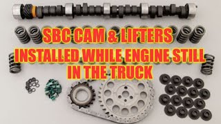 Small Block Chevy V8 Cam and Lifters Install while still in the truck!  I'll show you how!