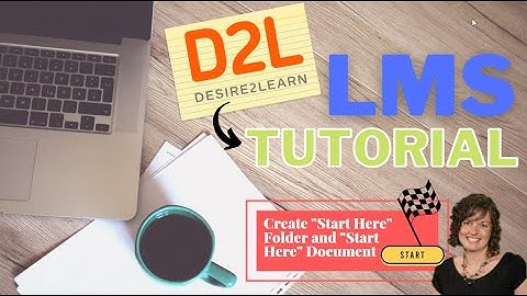 D2L Create a Start Here Folder and Document