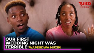 Wapendwa Muziki shares intimate details about their first night as a virgin couple| Tuko Extra