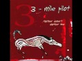 Three Mile Pilot - Mending King